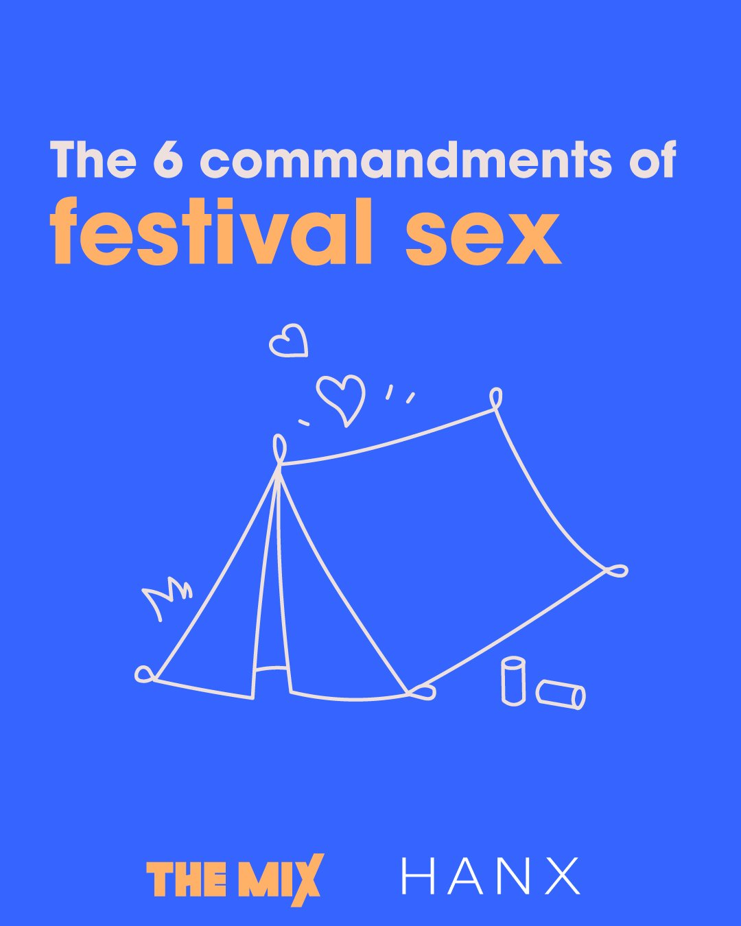 six commandments of festivals sex (a tent features with some love hearts above)